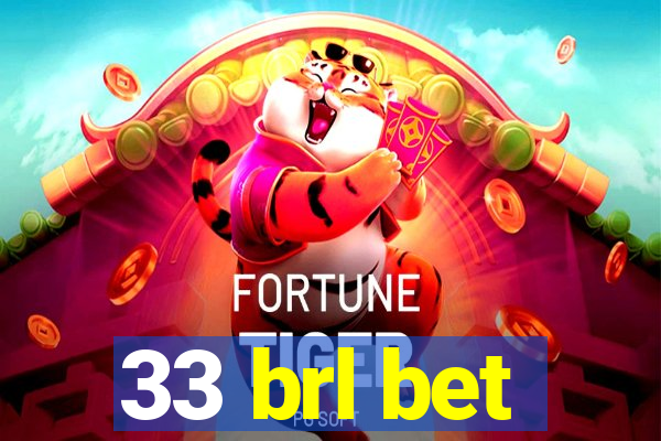 33 brl bet